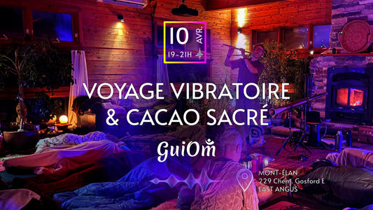 Voyage Vibratoire + Cacao Sacré - Mont-Élan